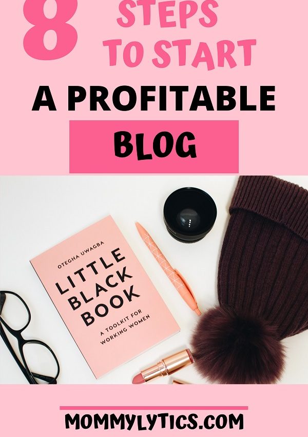 8 steps to launch a profitable blog: mommylytics